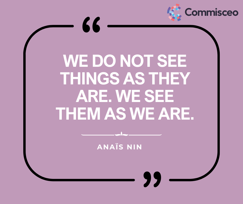 Quote on cultural awareness and perception: “We do not see things as they are. We see them as we are.” by Anaïs Nin